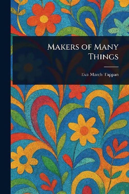 Makers of Many Things