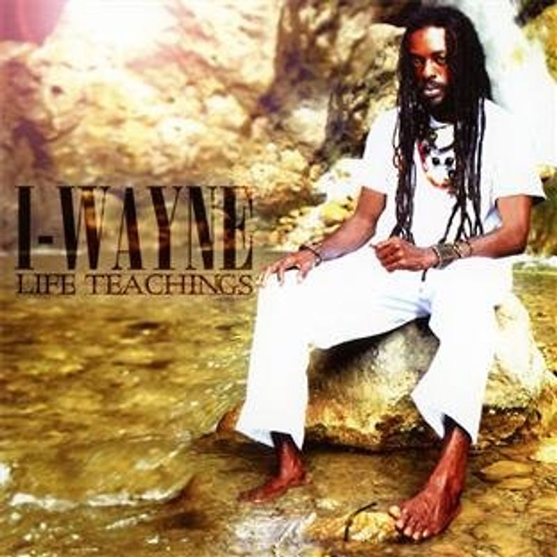 I Wayne - Life Teachings