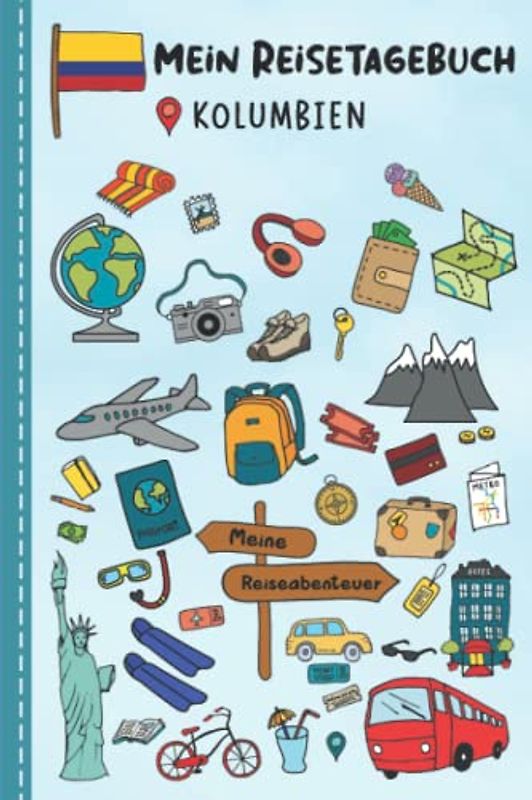Reisetagebuch für Kinder Kolumbien: Kolumbien Urlaubstagebuch zum Ausfüllen,Eintragen,Malen,Einkleben für Ferien & Urlaub A5, Aktivitätsbuch & ... Kinder Buch für Reise & unterwegs