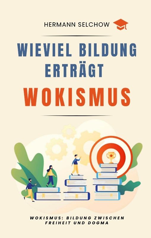 Wieviel Bildung erträgt Wokismus