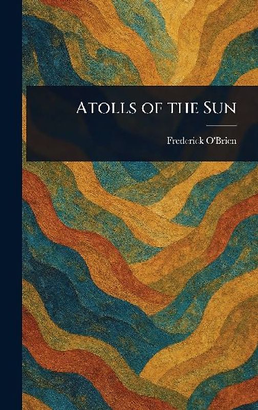 Atolls of the Sun