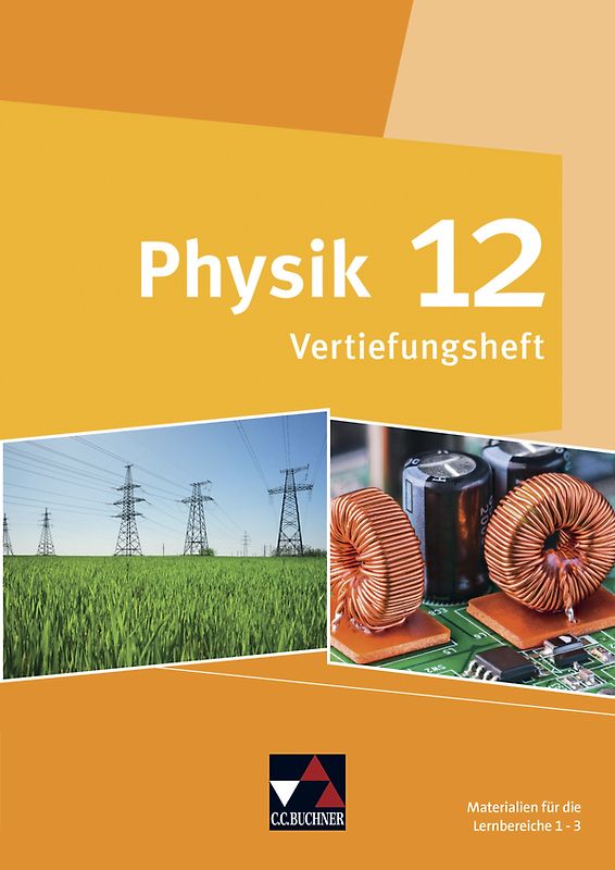 Physik – Gymnasium Bayern Sek II / Physik Bayern 12 Vertiefungsheft