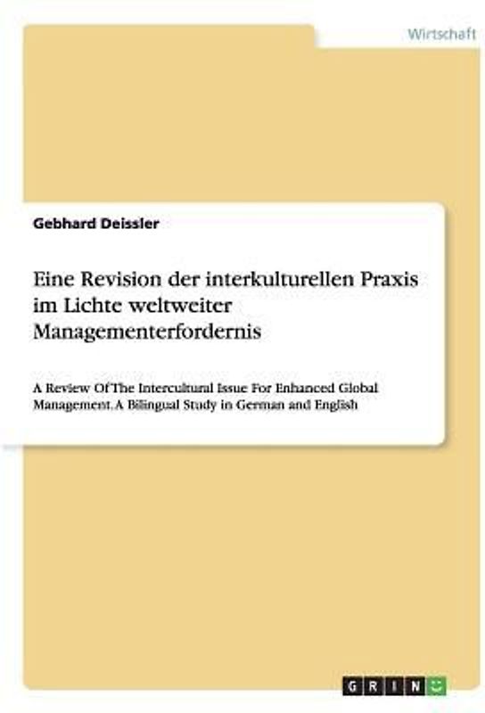 Eine Revision der interkulturellen Praxis im Lichte weltweiter Managementerfordernis
