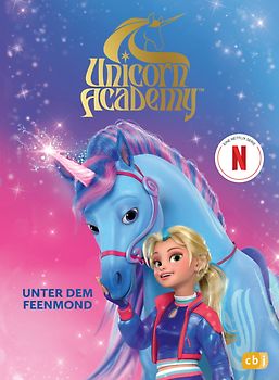 Unicorn Academy – Unter dem Feenmond