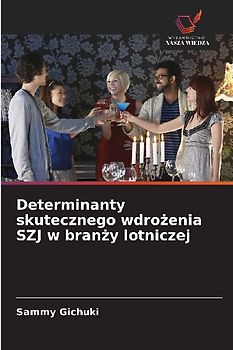Determinanty skutecznego wdro¿enia SZJ w bran¿y lotniczej