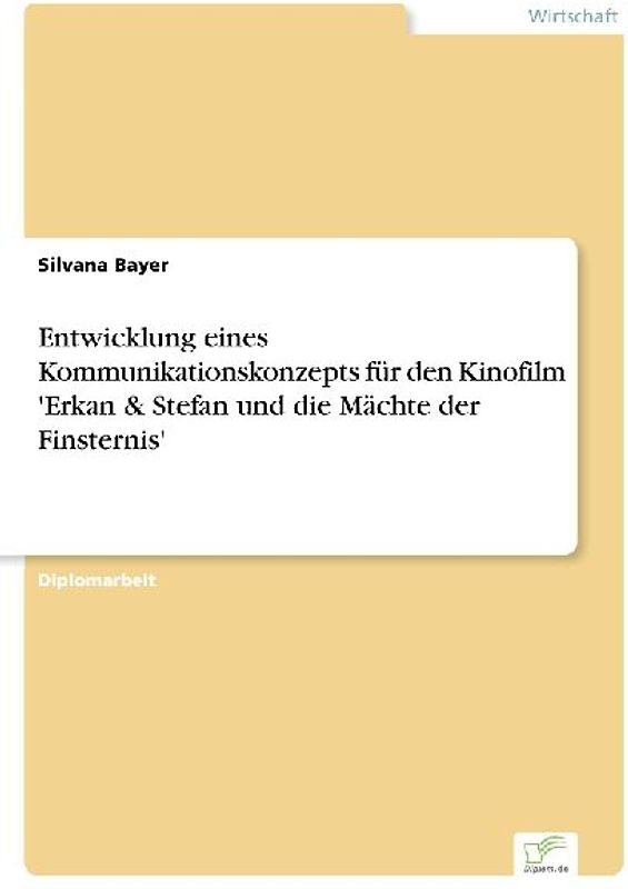 Entwicklung eines Kommunikationskonzepts für den Kinofilm 'Erkan & Stefan und die Mächte der Finsternis'