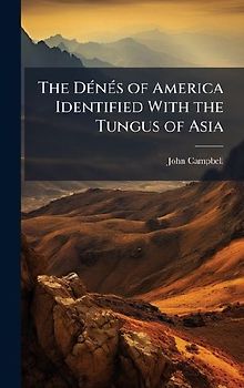 The DÃ(c)nÃ(c)s of America Identified With the Tungus of Asia