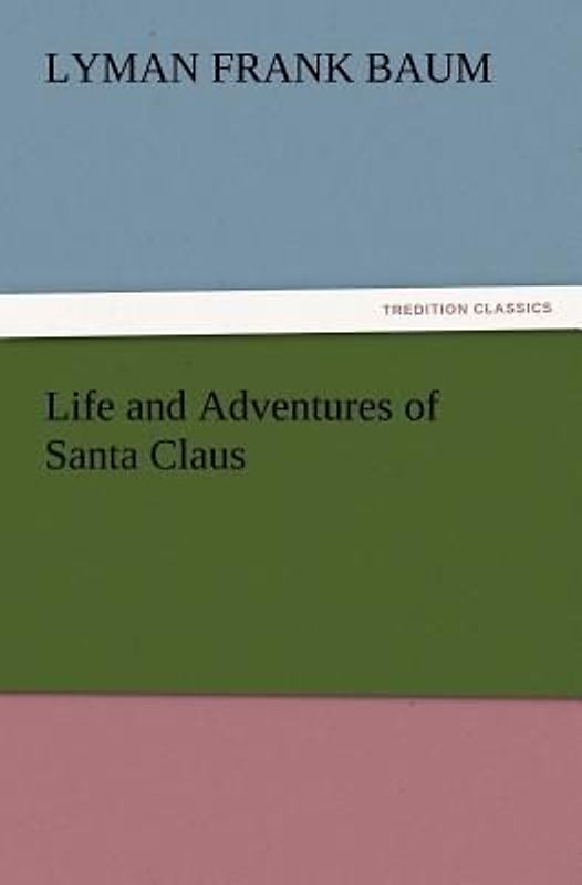 Life and Adventures of Santa Claus
