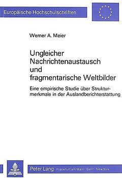 Ungleicher Nachrichtenaustausch und fragmentarische Weltbilder