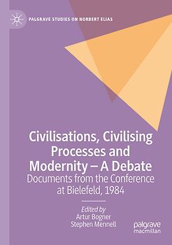 Civilisations, Civilising Processes and Modernity – A Debate