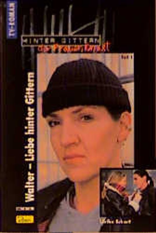 Hinter Gittern - der Frauenknast / Walter - Liebe hinter Gittern, Teil 1