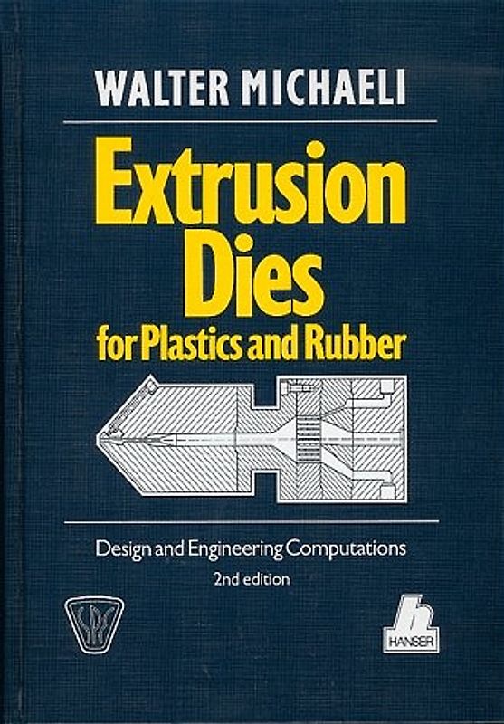 Extrusion Dies for Plastics and Rubber