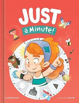 Just a Minute! - A Funny and Thoughtful Picture Book about Time, Patience, and Everyday Routines Kids Books Ages 4-6 Read-Aloud for Preschool to Grade 2