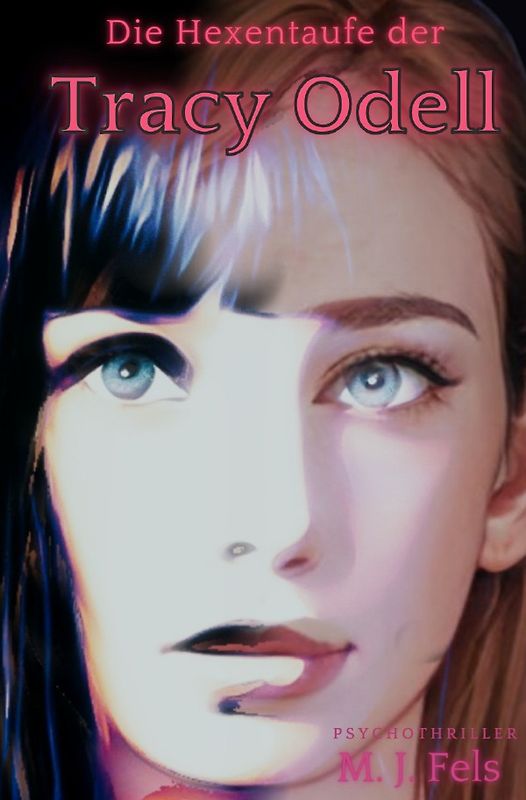 Tracy Odell / Die Hexentaufe der Tracy Odell