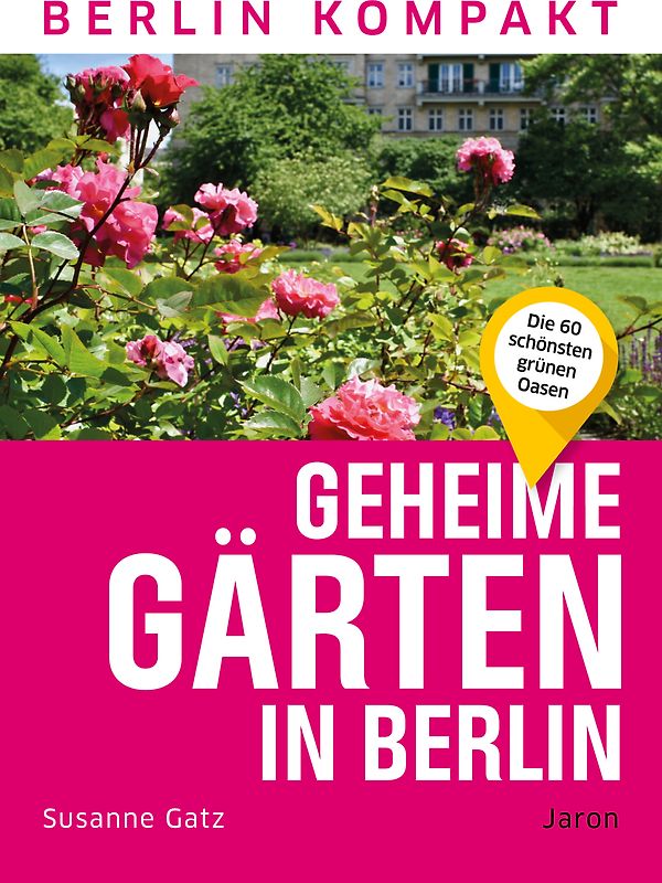 Geheime Gärten in Berlin