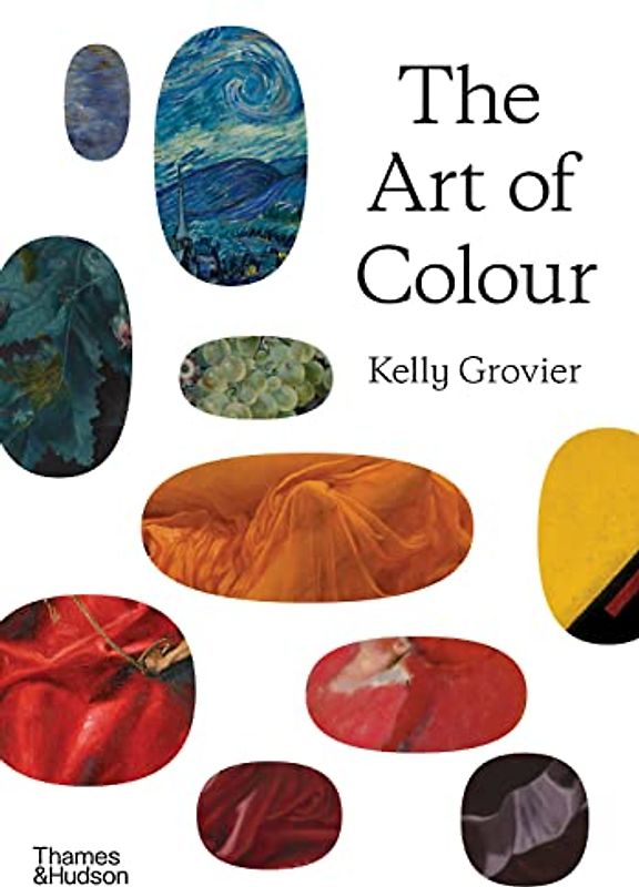 The Art of Colour: The History of Art in 39 Pigments