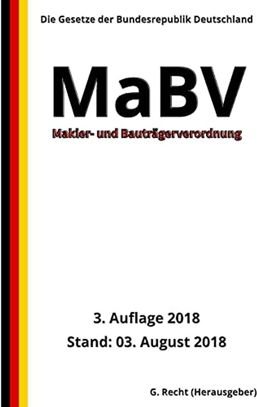 Makler- und Bauträgerverordnung - MaBV, 3. Auflage 2018