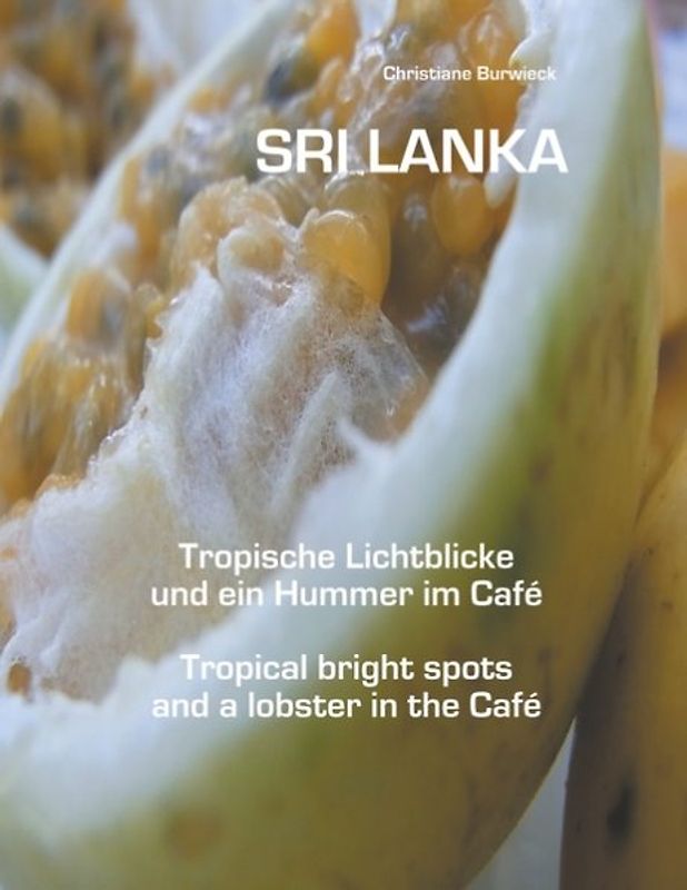 Sri Lanka Tropische Lichtblicke und ein Hummer im Café