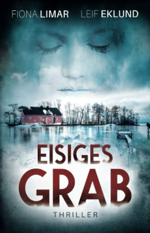Eisiges Grab: Schwedenthriller