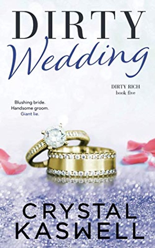 Dirty Wedding (Dirty Rich, Band 5)