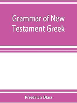 Grammar of New Testament Greek