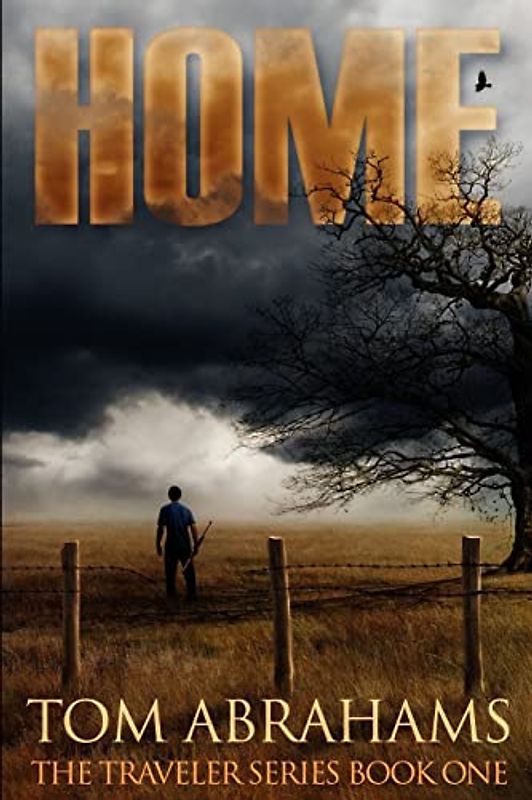 Home: A Post Apocalyptic/Dystopian Adventure (The Traveler, Band 1)