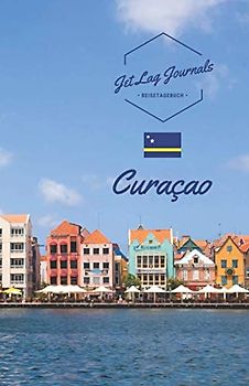 JetLagJournals • Reisetagebuch Curaçao: Erinnerungsbuch zum Ausfüllen | Reisetagebuch zum Selberschreiben für den Curaçao Urlaub