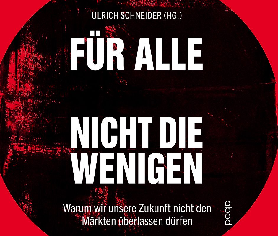 Für alle, nicht für die Wenigen