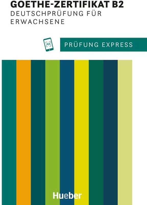 Prüfung Express – Goethe-Zertifikat B2, Deutschprüfung für Erwachsene