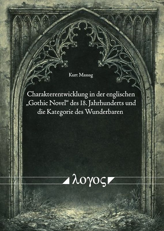 Charakterentwicklung in der englischen "Gothic Novel" des 18. Jahrhunderts und die Kategorie des Wunderbaren