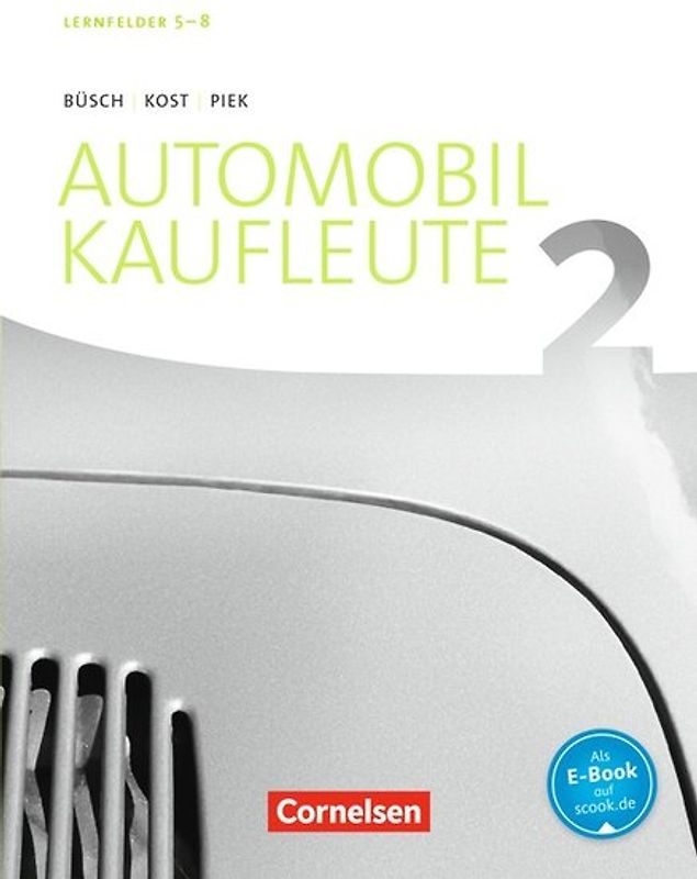 Automobilkaufleute - Ausgabe 2017 - Band 2: Lernfelder 5-8