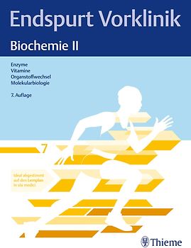 Endspurt Vorklinik: Biochemie II
