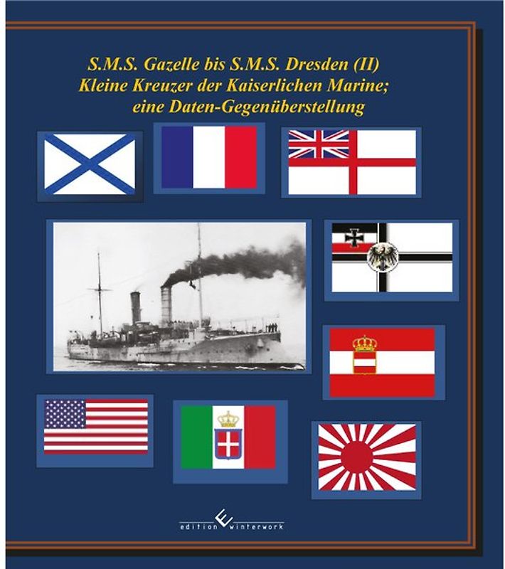 S.M.S. Gazelle bis S.M.S. Dresden (II) Kleine Kreuzer der Kaiserlichen Marine.