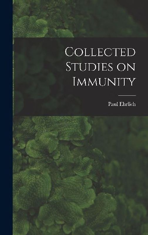Collected Studies on Immunity