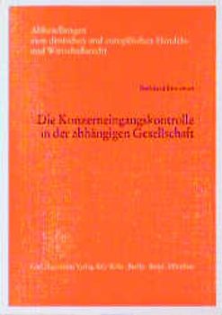 Die Konzerneingangskontrolle in der abhängigen Gesellschaft
