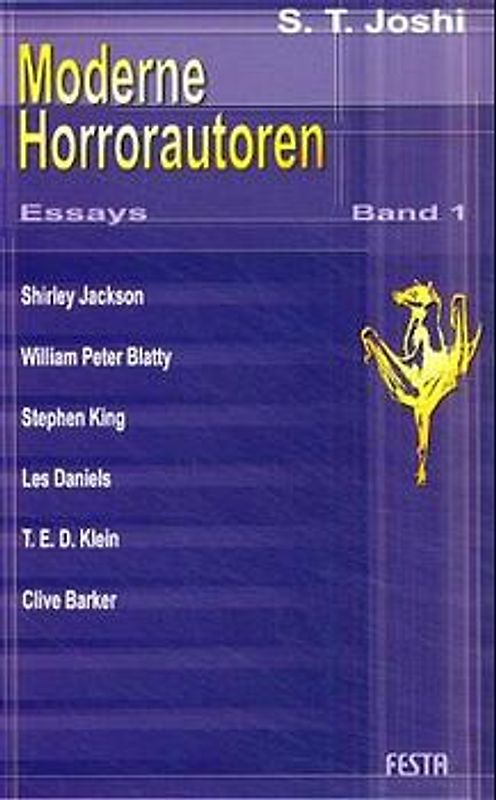 Moderne Horrorautoren. Essays über Stephen King, Clive Barker, Shirley Jackson, William Peter Blatty, Les Daniels und Ted Klein
