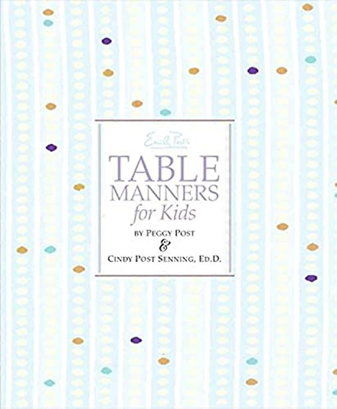 Emily Post's Table Manners for Kids