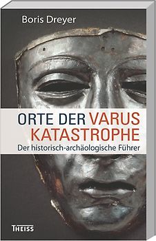 Orte der Varuskatastrophe. und der römischen Okkupation in Germanien