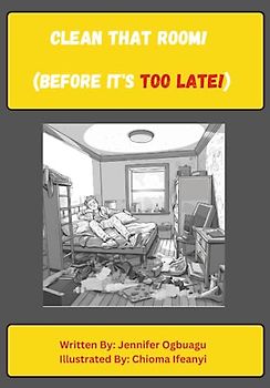 Clean That Room! (Before It's Too Late!): An Easy Read for Neurodivergent Friends