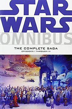 The Complete Saga, Episodes I Through VI (Star Wars Omnibus)