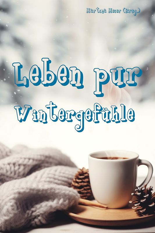 Leben pur - Wintergefühle