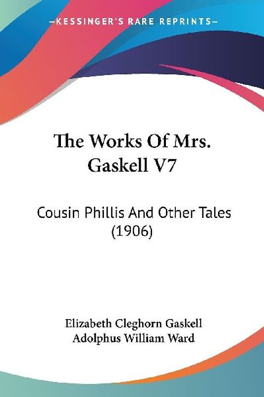 The Works Of Mrs. Gaskell V7