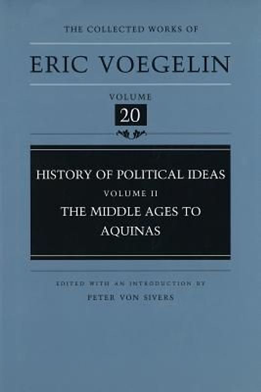History of Political Ideas, Volume 2 (Cw20): The Middle Ages to Aquinas