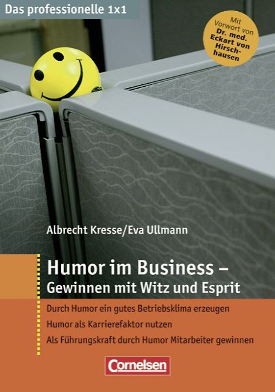 Das professionelle 1 x 1 / Humor im Business - Gewinnen mit Witz und Esprit