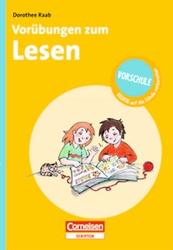 Dorothee Raab - Vorschule - RICHTIG auf die Schule vorbereiten / Vorübungen zum Lesen