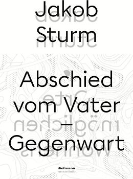Abschied vom Vater – Gegenwart