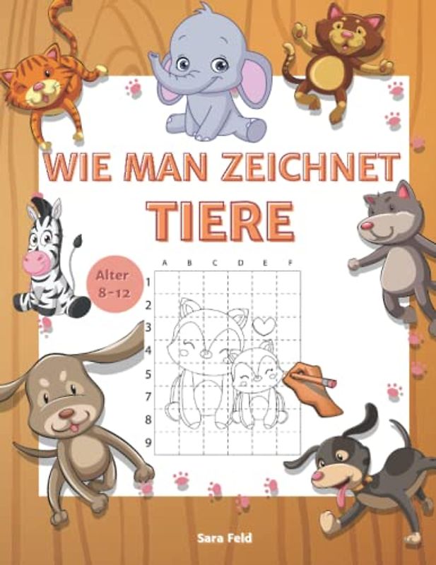 WIE MAN TIERE ZEICHNET: Zeichnen lernen ist mit der Rasterkopiermethode ganz einfach! Die Rastermethode wird seit Jahrhunderten verwendet und ist eine ... und Proportionalität zu arbeiten!