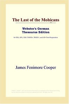 The Last of the Mohicans (Webster's German Thesaurus Edition)