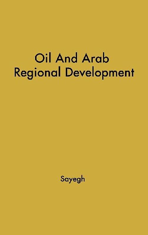 Oil and Arab Regional Development.