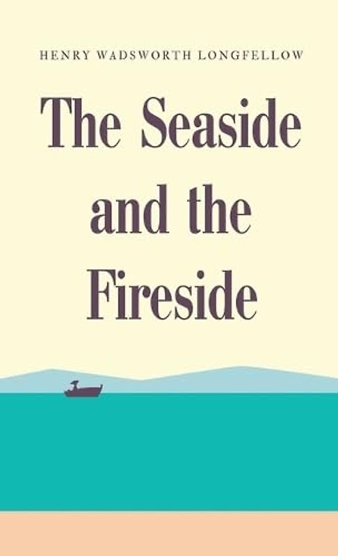 The Seaside and the Fireside